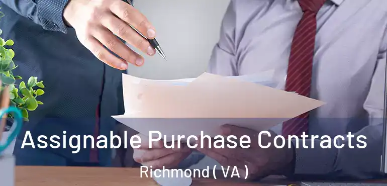  Assignable Purchase Contracts Richmond ( VA )