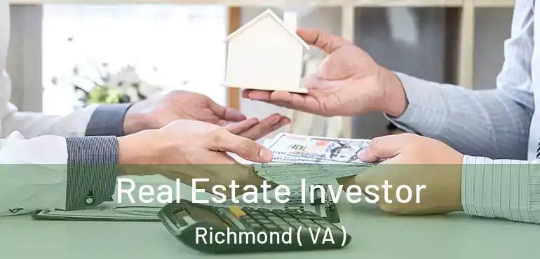 Real Estate Investor Richmond ( VA )