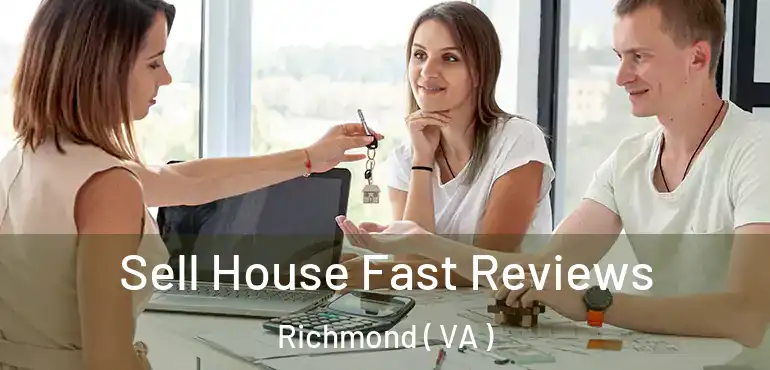  Sell House Fast Reviews Richmond ( VA )